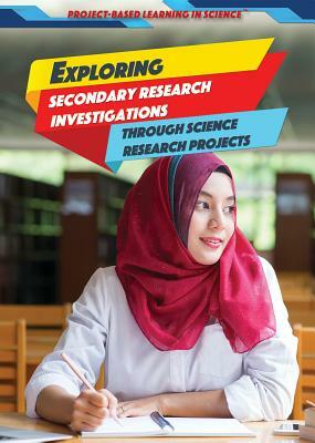 Exploring Secondary Research Investigations Through Science Research Projects by Kristi Lew