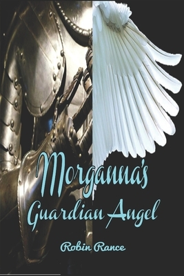 Morganna's Guardian Angel by Robin Rance