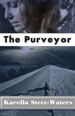The Purveyor by Karelia Stetz-Waters