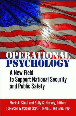 Operational Psychology: A New Field to Support National Security and Public Safety by 