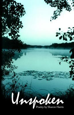 Unspoken by Sharon Harris