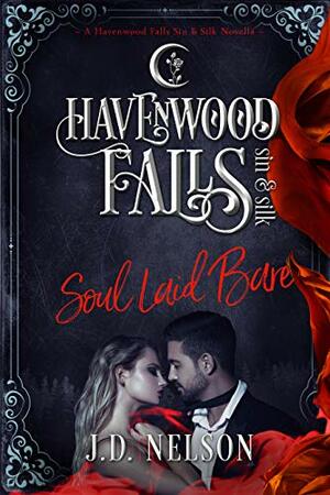 Soul Laid Bare by JD Nelson