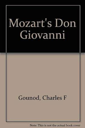 Mozart's Don Giovanni by Charles Gounod