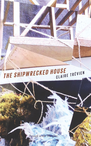 The Shipwrecked House by Claire Trévien
