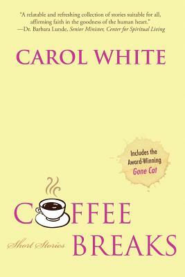 Coffee Breaks: Short Stories by Carol White