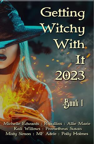 Getting Witchy With It 2023 Anthology Book 1 by Anytime Author Promotions