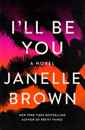 I'll Be You by Janelle Brown