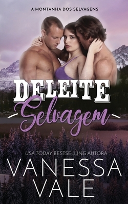 Deleite Selvagem by Vanessa Vale