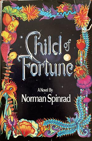 Child of Fortune by Norman Spinrad