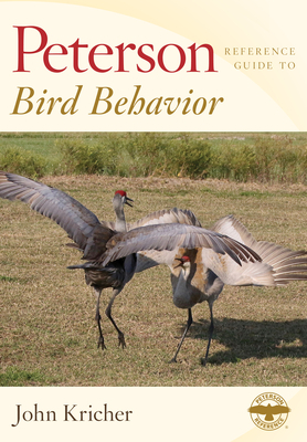 Peterson Reference Guide to Bird Behavior by John Kricher