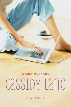 Cassidy Lane by Maria Murnane