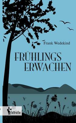 Frühlings Erwachen by Frank Wedekind