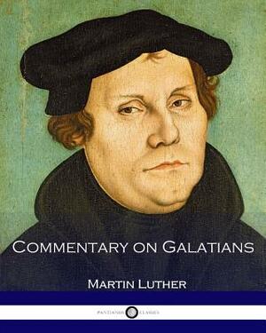 Commentary on Galatians by Martin Luther