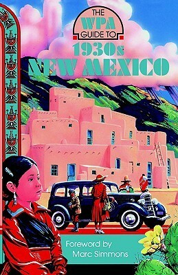 The WPA Guide to 1930s New Mexico by Work Projects Administration