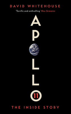 Apollo 11: The Inside Story by David Whitehouse