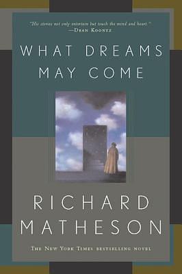 What Dreams May Come by Richard Matheson