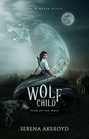 Wolf Child by Serena Akeroyd