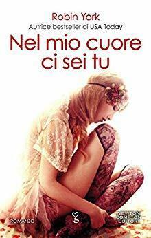 Nel mio cuore ci sei tu by Robin York