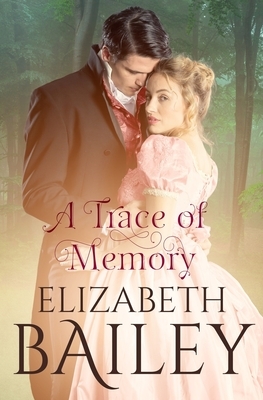 A Trace of Memory by Elizabeth Bailey