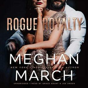 Rogue Royalty: An Anti-Heroes Collection Novel by Meghan March