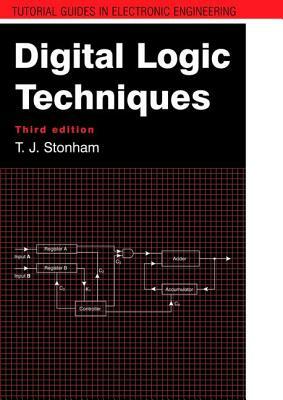 Digital Logic Techniques by John Stonham