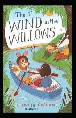 The Wind in the Willows Illustrated by Kenneth Grahame