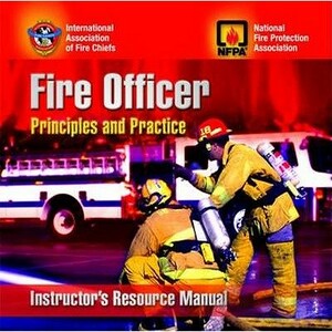 Fire Officer: Instructor's Review Manual: Principles and Practice by Iafc, International Association of Fire Chiefs