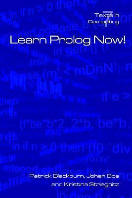 Learn Prolog Now! by Johan Bos, Kristina Striegnitz, Patrick Blackburn, Patrick Blackburn