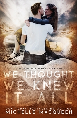 We Thought We Knew It All by Michelle MacQueen