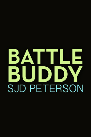 Battle Buddy by SJD Peterson