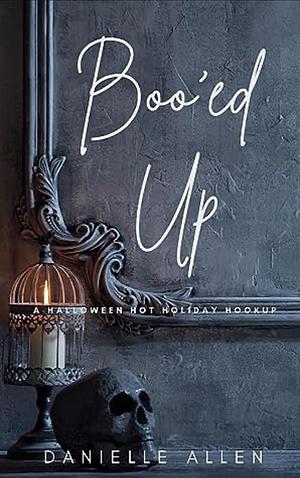 Boo'ed Up by Danielle Allen