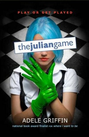 The Julian Game by Adele Griffin