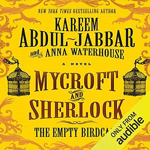 Mycroft and Sherlock: The Empty Birdcage by Kareem Abdul-Jabbar, Anna Waterhouse