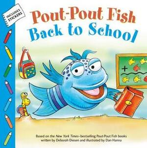 Pout-Pout Fish: Back to School by Deborah Diesen, Dan Hanna
