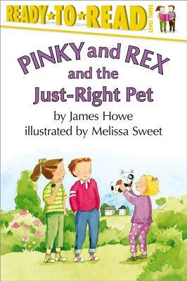 Pinky and Rex and the Just-Right Pet by James Howe