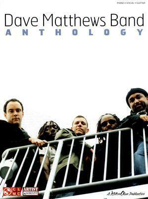 Dave Matthews Band - Anthology by Danny Clinch, John Nicholas, Dave Matthews Band