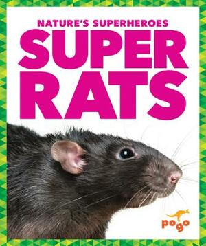 Super Rats by Karen Latchana Kenney