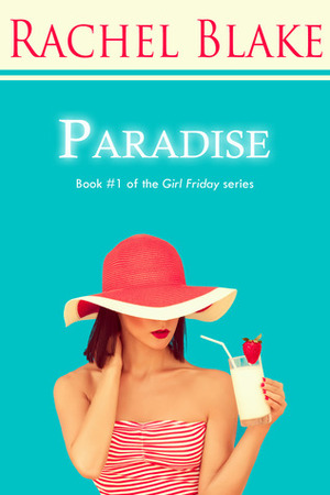 Paradise by Rachel Blake, Tess Oliver