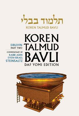 Koren Talmud Bavli, Vol 5: Tractate Eiruvin Part 2, Hebrew/English, Daf Yomi (B&w) by Adin Even-Israel Steinsaltz