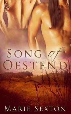 Song of Oestend by Marie Sexton