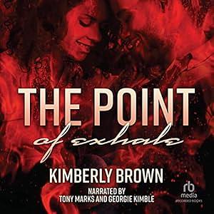 The Point of Exhale by Kimberly Brown