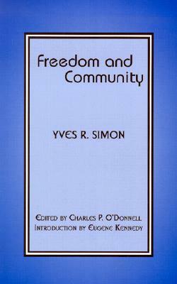 Freedom and Community by Yves R. Simon