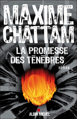 La Promesse des ténèbres by Maxime Chattam