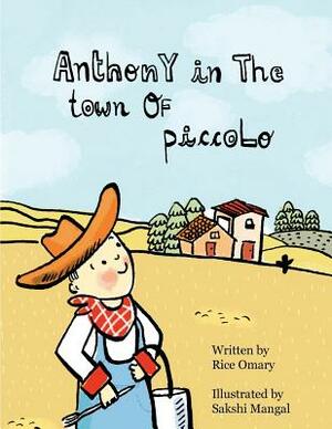 Anthony in the Town of Piccolo by Rice Omary
