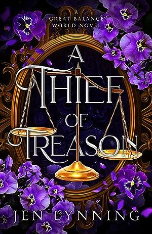 A Thief of Treason by Jen Lynning