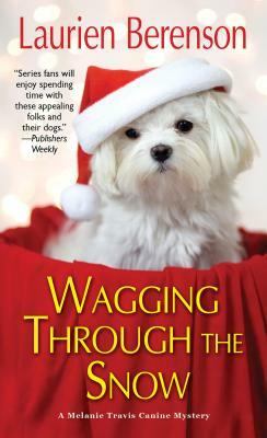 Wagging Through the Snow by Laurien Berenson