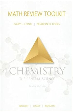 Math Review Toolkit: To Accompany Chemistry, The Central Science by Theodore L. Brown