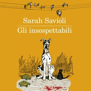 Gli insospettabili by Sarah Savioli