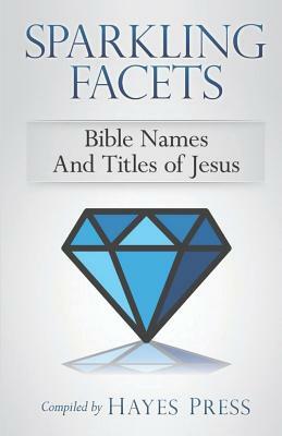 Sparkling Facets: Bible Names and Titles of Jesus by George Prasher, John Terrell, Brian Johnston