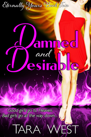 Damned and Desirable by Tara West